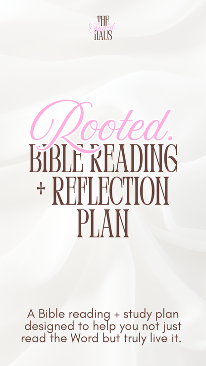 Rooted: Daily Bible Reading + Reflection Plan